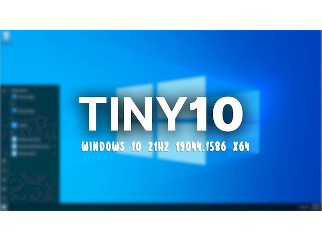 Windows 10 Tiny10 21H2 19044.1586 x64 Eng